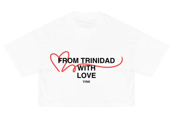 YINK™ FROM TRINIDAD WITH LOVE crop tee® WHITE | BLACK | CREAM TEE: ships May2025